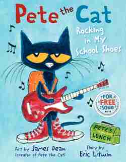 Pete the Cat: Rocking in My School Shoes by Eric Litwin