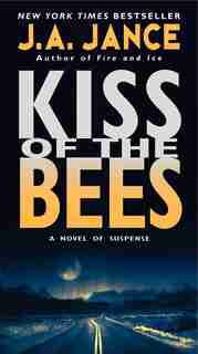 Kiss of the Bees by J. A Jance