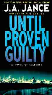 Until Proven Guilty by J. A Jance