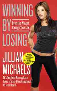 Winning By Losing by Jillian Michaels