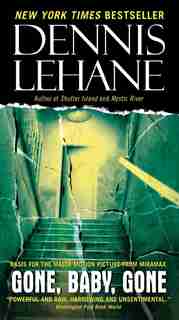 Gone, Baby, Gone: A Novel by Dennis Lehane