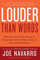 Louder Than Words: Take Your Career from Average to Exceptional with the Hidden Power of Nonverbal…
