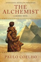 The Alchemist: A Graphic Novel: A Graphic Novel