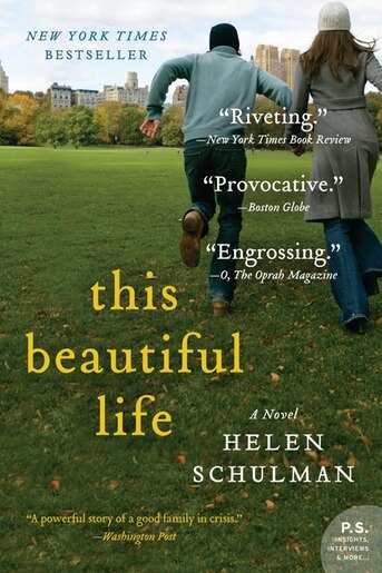 This Beautiful Life: A Novel by Helen Schulman