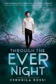 Through The Ever Night by Veronica Rossi
