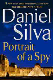 Portrait Of A Spy: A Novel by Daniel Silva