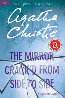 The Mirror Crack'd From Side To Side: A Miss Marple Mystery by AGATHA CHRISTIE