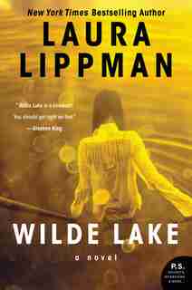 Wilde Lake: A Novel by Laura Lippman