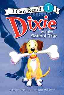 Dixie And The School Trip by Grace Gilman