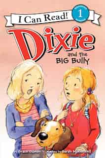Dixie And The Big Bully by Grace Gilman