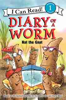 Diary Of A Worm: Nat The Gnat: Nat The Gnat by Doreen Cronin