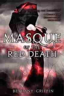 Masque Of The Red Death by Bethany Griffin