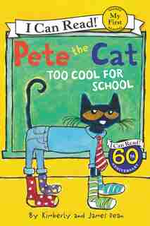 Pete The Cat: Too Cool For School by James Dean
