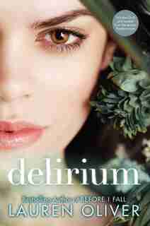 Delirium: The Special Edition: The Special Edition by Lauren Oliver