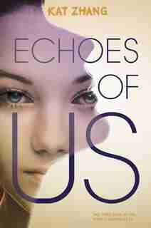 Echoes Of Us by Kat Zhang