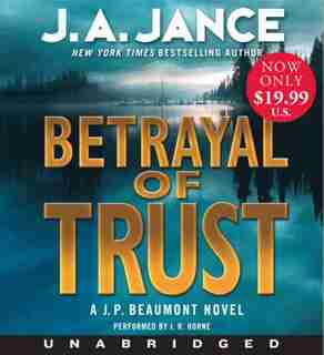 Betrayal Of Trust Low Price Cd: A J. P. Beaumont Novel by J. A Jance