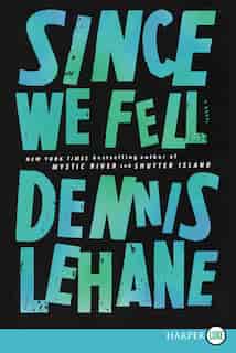 Since We Fell by Dennis Lehane