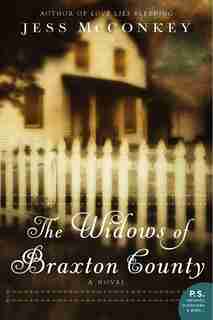 The Widows Of Braxton County: A Novel by Jess McConkey