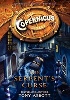 The Copernicus Legacy: The Serpent's Curse: The Serpent's Curse