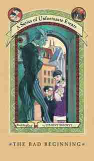 A Series of Unfortunate Events #1: The Bad Beginning: The Short-Lived Edition: The Bad Beginning Limited Special Edition by Lemony Snicket