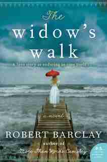The Widow's Walk: A Novel by Robert Barclay