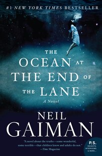 The Ocean At The End Of The Lane: A Novel