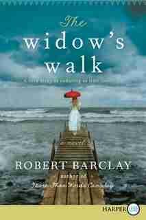 The Widow's Walk: A Novel by Robert Barclay