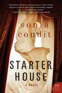 Starter House: A Novel by Sonja Condit