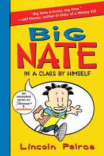 Big Nate: In a Class by Himself by Lincoln Peirce