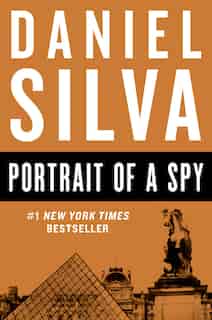 Portrait Of A Spy: A Novel by Daniel Silva