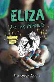 Eliza And Her Monsters by Francesca Zappia