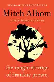 The Magic Strings of Frankie Presto: A Novel by Mitch Albom