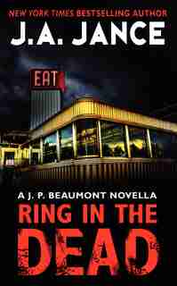 Ring In The Dead: A J. P. Beaumont Novella by J. A Jance