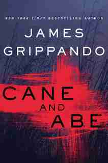 Cane And Abe by James Grippando