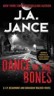 Dance of the Bones: A J. P. Beaumont and Brandon Walker Novel by J. A Jance