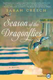 Season Of The Dragonflies: A Novel by Sarah Creech