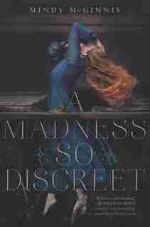 A Madness So Discreet by Mindy Mcginnis
