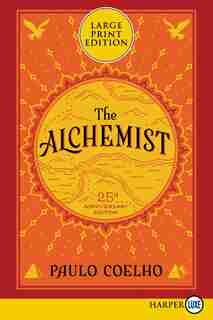 The Alchemist 25th Anniversary: A Fable About Following Your Dream by Paulo Coelho