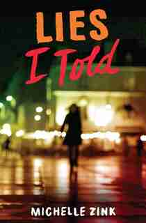Lies I Told by Michelle Zink
