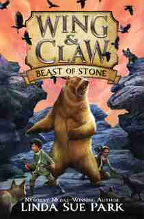 Wing & Claw #3: Beast Of Stone by Linda Sue Park