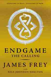 Endgame: The Calling: The Calling by James Frey
