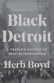Black Detroit: A People's History Of Self-determination