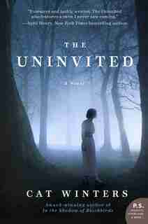 The Uninvited: A Novel by Cat Winters
