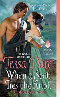 When A Scot Ties The Knot: Castles Ever After by Tessa Dare