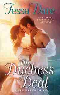The Duchess Deal: Girl Meets Duke by Tessa Dare