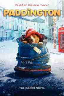 Paddington: The Junior Novel: The Junior Novel by JEANNE WILLIS