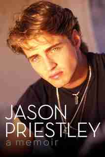 Jason Priestley HCC: A Memoir by Jason Priestley