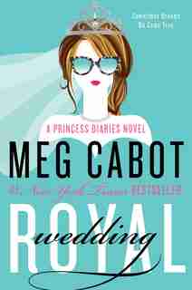 Royal Wedding: A Princess Diaries Novel by Meg Cabot