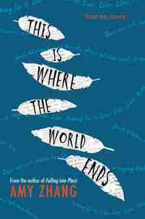 This Is Where The World Ends by Amy Zhang