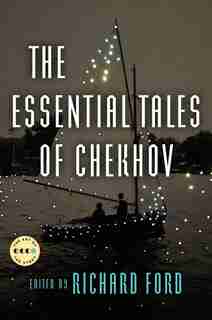 The Essential Tales Of Chekhov Deluxe Edition: Art Of The Story de Anton Chekhov